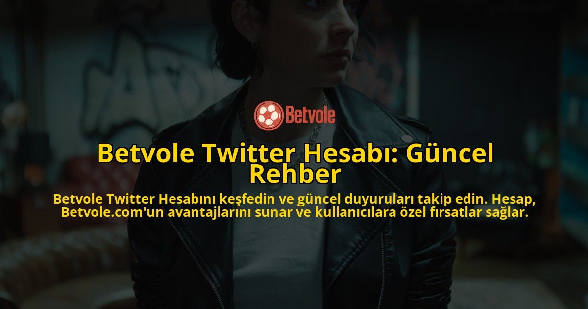 Betvole-Twitter-Hesab-Gncel-Rehber-overlay-1768587287.jpg