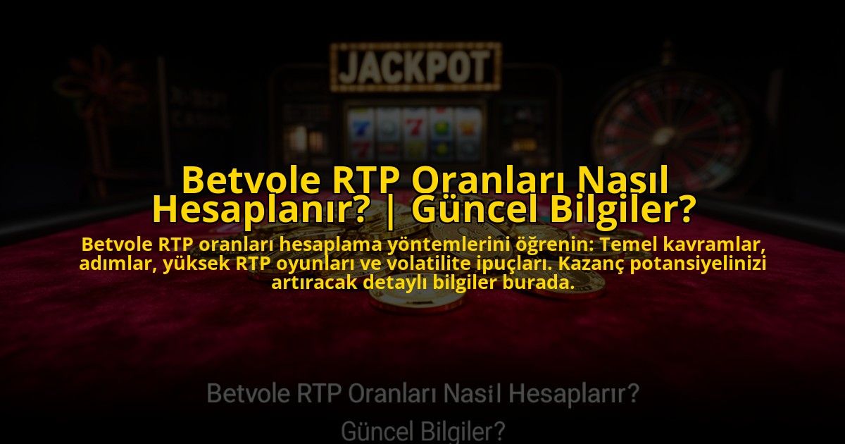 Betvole-RTP-Oranlari-Nasil-Hesaplanir-Guncel-Bilgiler-overlay-1773586646.jpg